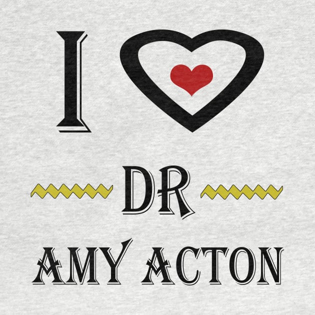 i love dr amy acton by Elegance14